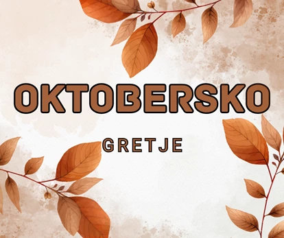 OKTOBERSKO GRETJE